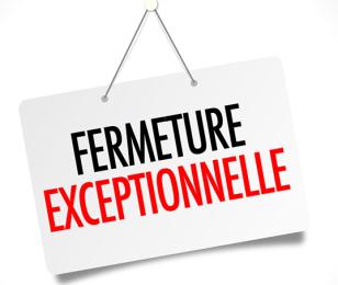 fermeture exceptionnelle