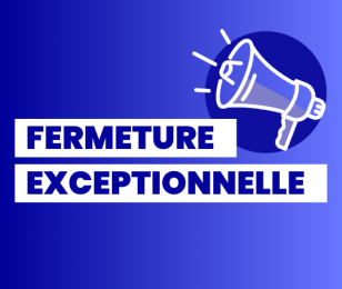Fermeture exceptionnelle